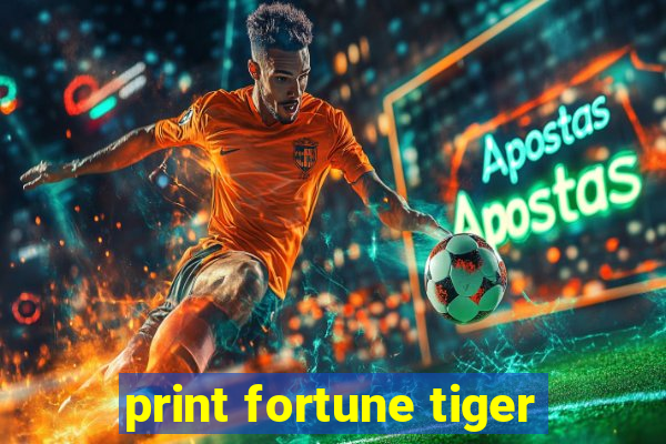 print fortune tiger